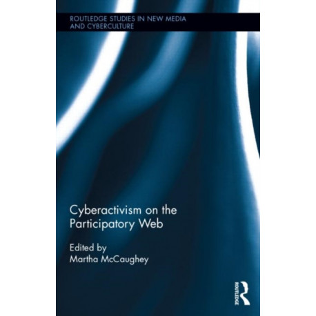 Cyberactivism on the Participatory Web