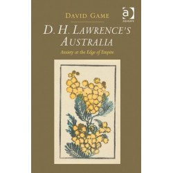 D.H. Lawrence's Australia: Anxiety at the Edge of Empire