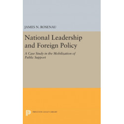 National Leadership and Foreign Policy: A Case Study in the Mobilization of Public Support