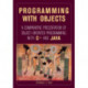 Programming with Objects: A Comparative Presentation of Object-Oriented Programming With C++ and Java