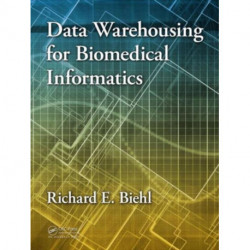 Data Warehousing for Biomedical Informatics