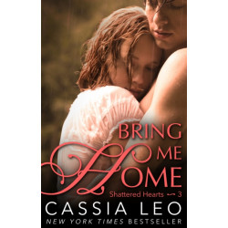 Bring Me Home (Shattered Hearts 3)