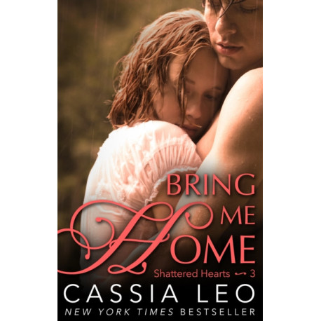 Bring Me Home (Shattered Hearts 3)