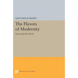The Flavors of Modernity: Food and the Novel