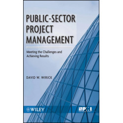Public-Sector Project Management: Meeting the Challenges and Achieving Results