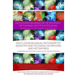 Diccionario Bilingue de Metaforas y Metonimias Cientifico-Tecnicas: Ingenieria, Arquitectura y Ciencias de la Actividad Fisica