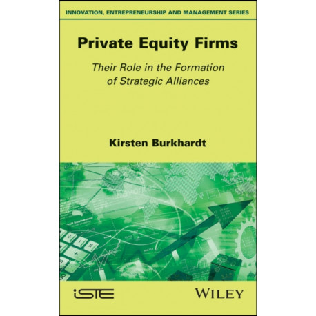 Private Equity Firms: Their Role in the Formation of Strategic Alliances