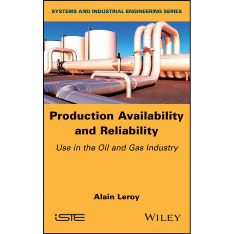 Production Availability and Reliability: Use in the Oil and Gas industry