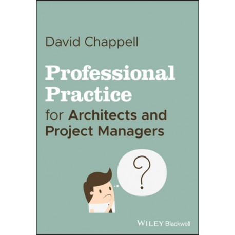 Professional Practice for Architects and Project Managers