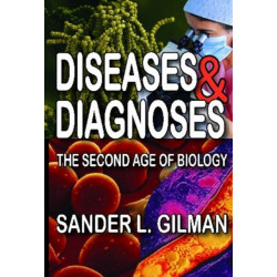 Diseases and Diagnoses: The Second Age of Biology