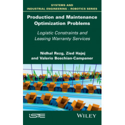 Production and Maintenance Optimization Problems: Logistic Constraints and Leasing Warranty Services