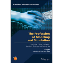 The Profession of Modeling and Simulation: Discipline, Ethics, Education, Vocation, Societies, and Economics