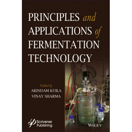 Principles and Applications of Fermentation Technology