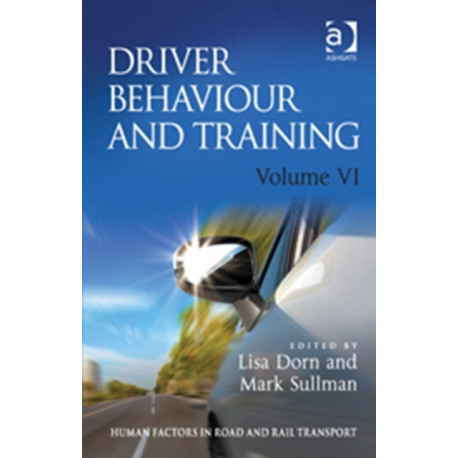 Driver Behaviour and Training: Volume VI