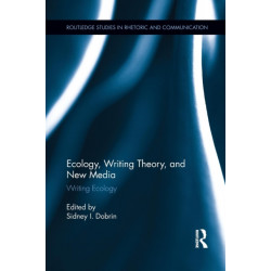 Ecology, Writing Theory, and New Media: Writing Ecology