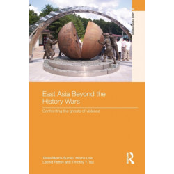 East Asia Beyond the History Wars: Confronting the Ghosts of Violence
