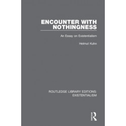 Encounter with Nothingness: An Essay on Existentialism