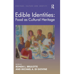 Edible Identities: Food as Cultural Heritage
