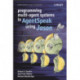 Programming Multi-Agent Systems in AgentSpeak using Jason