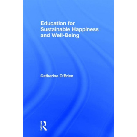 Education for Sustainable Happiness and Well-Being