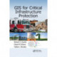 GIS for Critical Infrastructure Protection
