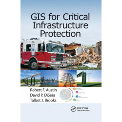 GIS for Critical Infrastructure Protection