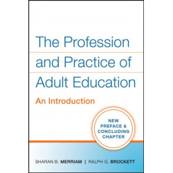 The Profession and Practice of Adult Education: An Introduction