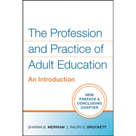 The Profession and Practice of Adult Education: An Introduction