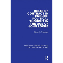 Ideas of Contract in English Political Thought in the Age of John Locke