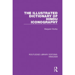 The Illustrated Dictionary of Hindu Iconography