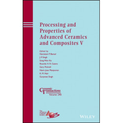 Processing and Properties of Advanced Ceramics and Composites V