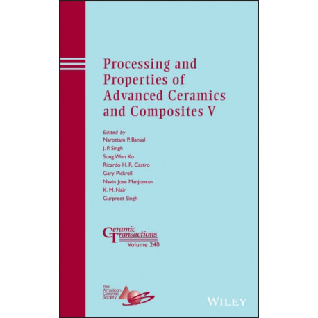 Processing and Properties of Advanced Ceramics and Composites V