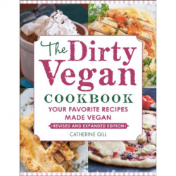 The Dirty Vegan Cookbook, Revised Edition