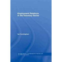 Employment Relations in the Voluntary Sector: Struggling to Care