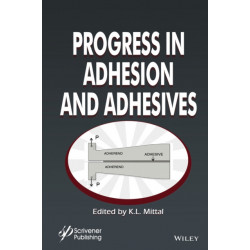 Progress in Adhesion and Adhesives, Volume 1