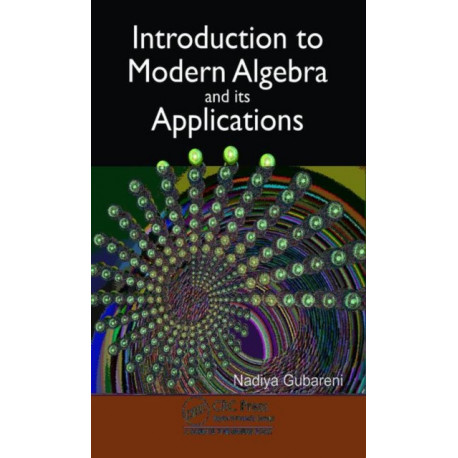 Introduction to Modern Algebra and Its Applications
