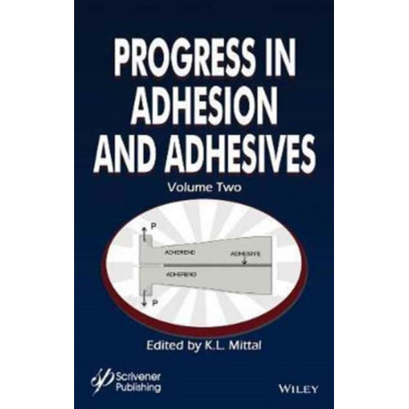 Progress in Adhesion and Adhesives, Volume 2
