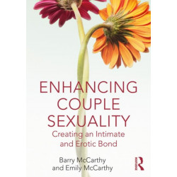 Enhancing Couple Sexuality: Creating an Intimate and Erotic Bond