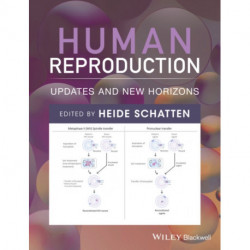 Human Reproduction: Updates and New Horizons