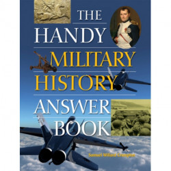 The Handy Military History Answer Book