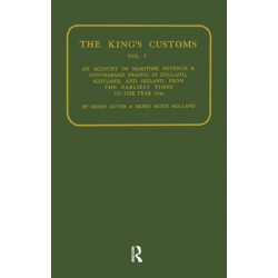 Kings Customs: An Account of Maritime Revenue and Conraband Traffic