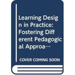 Learning Design in Practice: Fostering Different Pedagogical Approaches