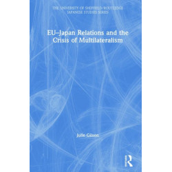 EU–Japan Relations and the Crisis of Multilateralism