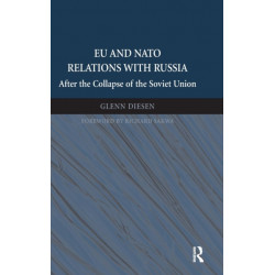 EU and NATO Relations with Russia: After the Collapse of the Soviet Union