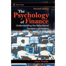 The Psychology of Finance: Understanding the Behavioural Dynamics of Markets