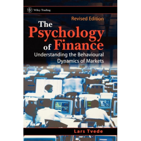 The Psychology of Finance: Understanding the Behavioural Dynamics of Markets