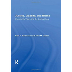 Justice, Liability, And Blame: Community Views And The Criminal Law