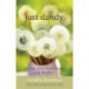 Just Dandy: Living with Heartache and Wishes