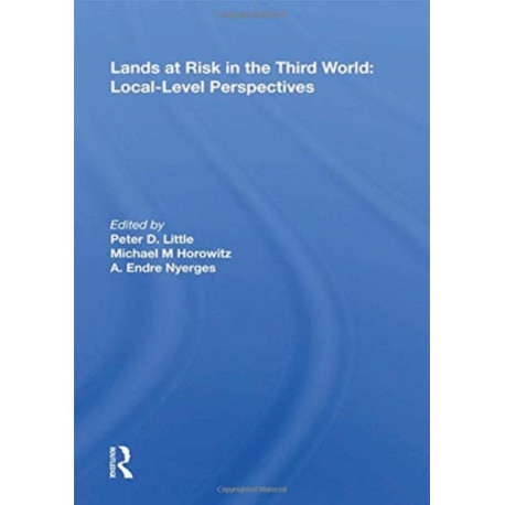 Lands At Risk In The Third World: Local-level Perspectives