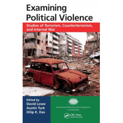 Examining Political Violence: Studies of Terrorism, Counterterrorism, and Internal War